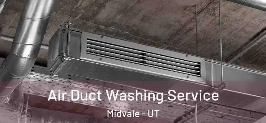  Air Duct Washing Service Midvale - UT