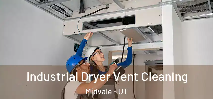 Industrial Dryer Vent Cleaning Midvale - UT