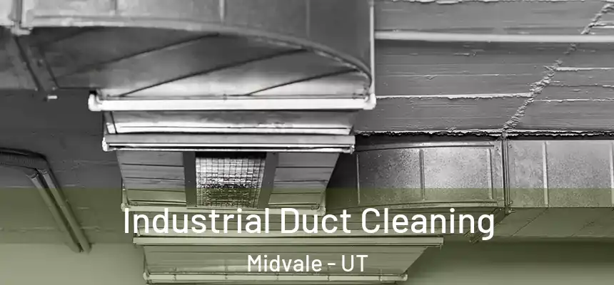 Industrial Duct Cleaning Midvale - UT